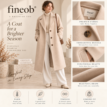 fineob®Timeless Warmth Long Coat Soft Structure. Effortless Elegance. Made for Everyday Moments.